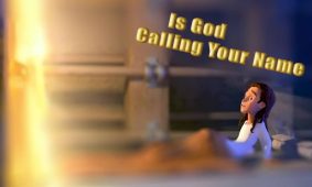 Is God Calling Your Name?