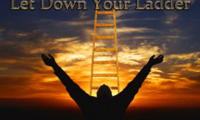 Let Down Your Ladder